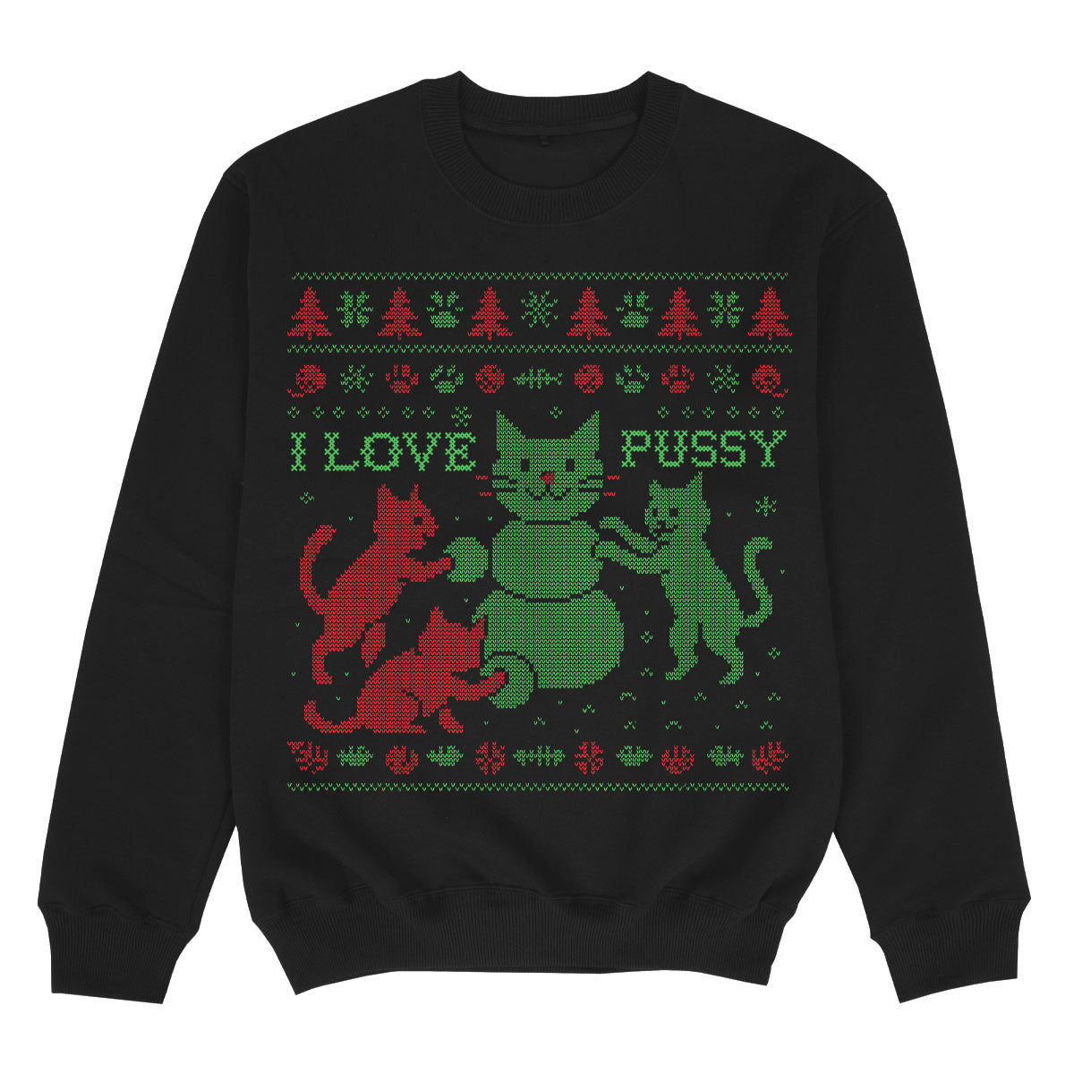 I LOVE PUSSY - Premium Sweater