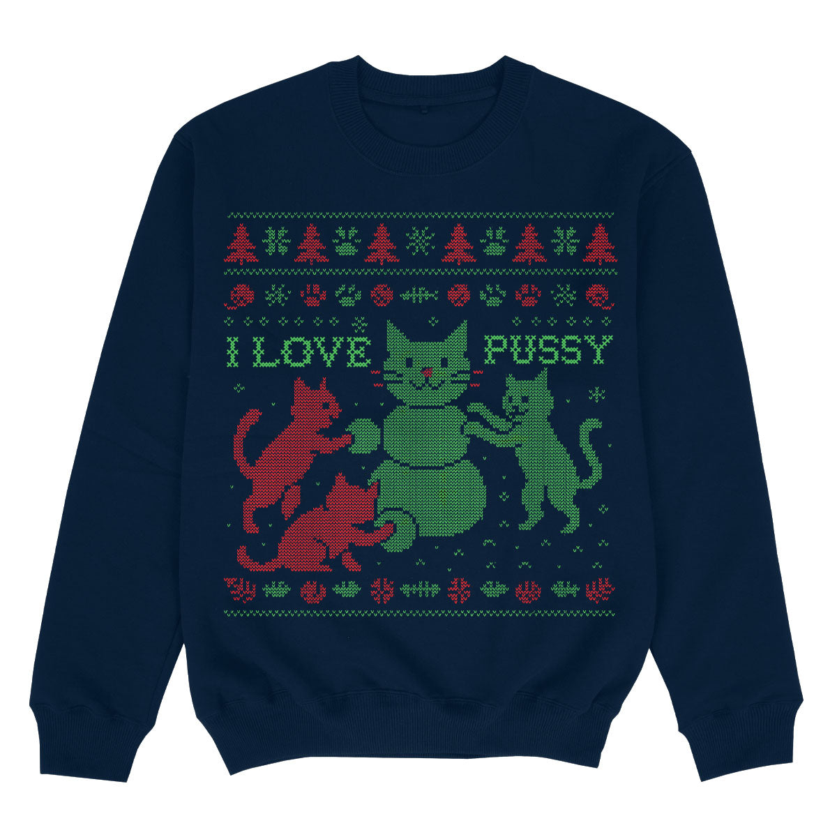I LOVE PUSSY - Premium Sweater