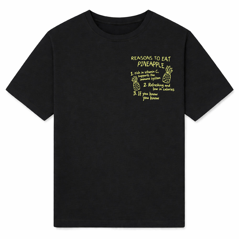 REASONS TO EAT PINEAPPLE - Premium T-Shirt